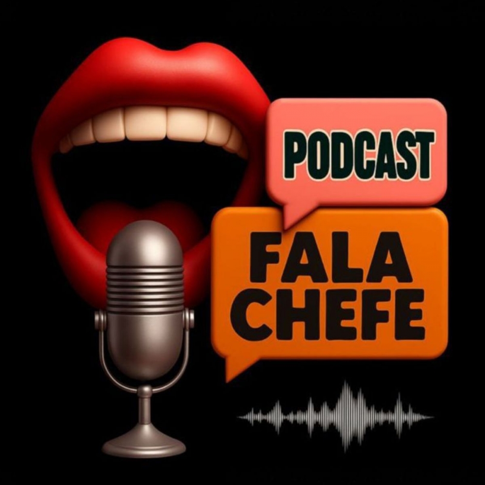 PODCAST FALA CHEFE